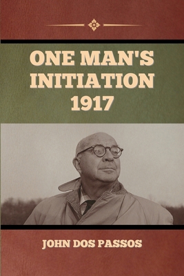One Man's Initiation-1917 B0BM3CB8GQ Book Cover