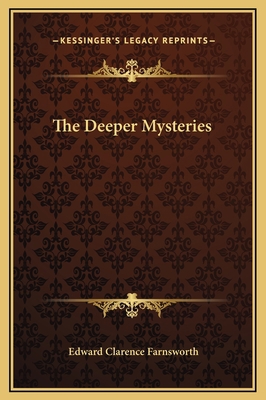 The Deeper Mysteries 1169286437 Book Cover