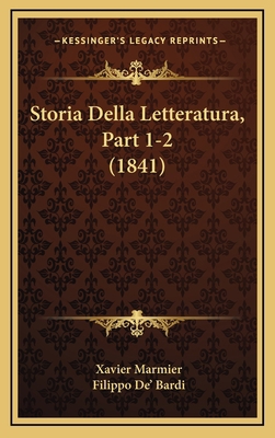 Storia Della Letteratura, Part 1-2 (1841) [Italian] 1167979281 Book Cover