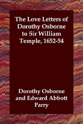 The Love Letters of Dorothy Osborne to Sir Will... 1847023924 Book Cover