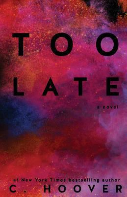 Too Late 1540324168 Book Cover