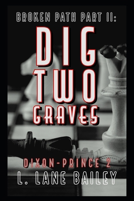 Dig Two Graves: Broken Path Book 2 B085RPXJ42 Book Cover