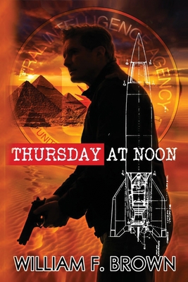 Thursday at Noon: A Middle East Spy Thriller 1087948525 Book Cover