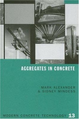 Aggregates in Concrete 0415258391 Book Cover