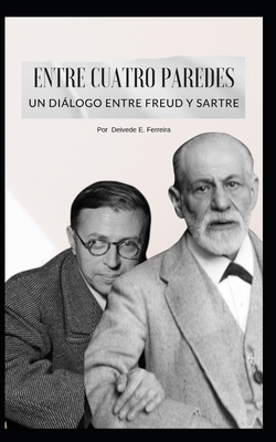 Entre Cuatro Paredes: Un Diálogo entre Freud y ... [Spanish] B0CD16VJHQ Book Cover