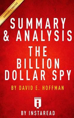 The Billion Dollar Spy: by David E. Hoffman | Summary & Analysis: A True Story of Cold War Espionage and Betrayal