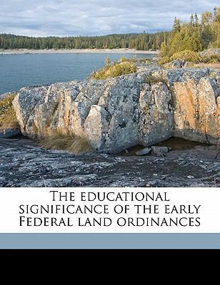 The Educational Significance of the Early Feder... 1176495739 Book Cover