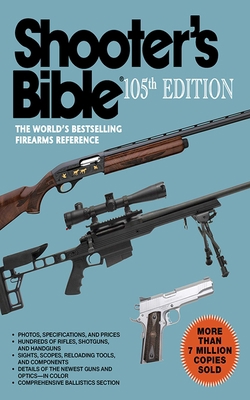 Shooter's Bible, 105th Edition: The World's Bes... 1626360669 Book Cover