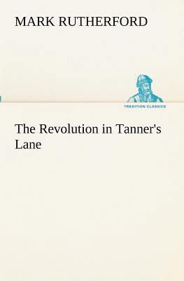 The Revolution in Tanner's Lane 3849172821 Book Cover