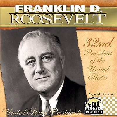 Franklin D. Roosevelt: 32nd President of the Un... 1604534729 Book Cover