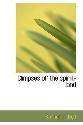 Glimpses of the Spirit-Land 1110670338 Book Cover