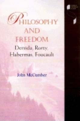 Philosophy and Freedom: Derrida, Rorty, Haberma... 025333697X Book Cover