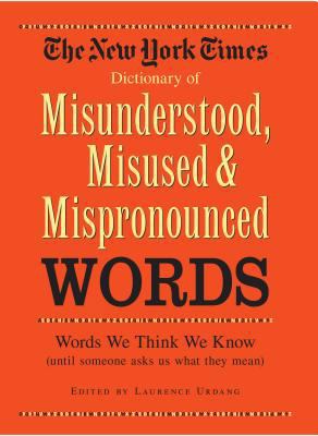 New York Times Dictionary of Misunderstood, Mis... 1579120601 Book Cover