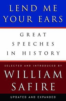 Lend Me Your Ears: Great Speeches in History 0393059316 Book Cover