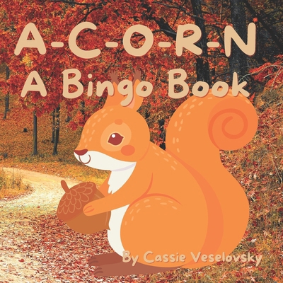 Acorn: A Bingo Book: Fun, fall book based on th... B0BCS3YQ1J Book Cover