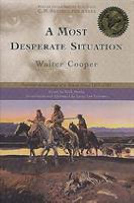 A Most Desperate Situation: Frontier Adventures... 1560448911 Book Cover