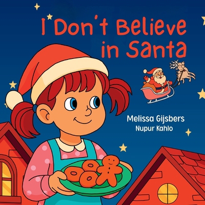 I Don't Believe in Santa 1764175530 Book Cover