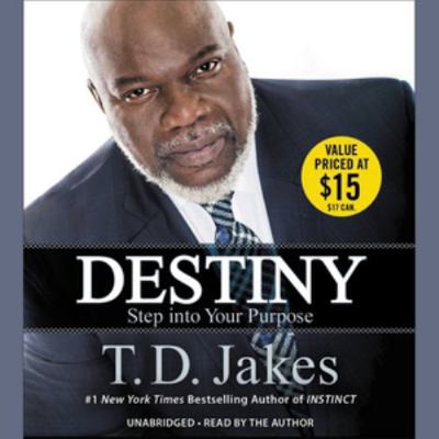 Destiny: Step Into Your Purpose 1478934190 Book Cover