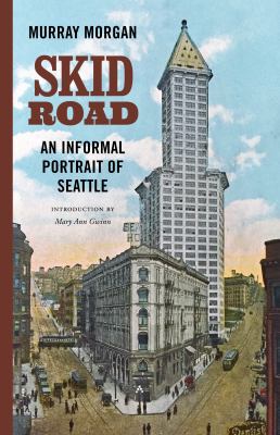 Skid Road: An Informal Portrait of Seattle 0295743492 Book Cover