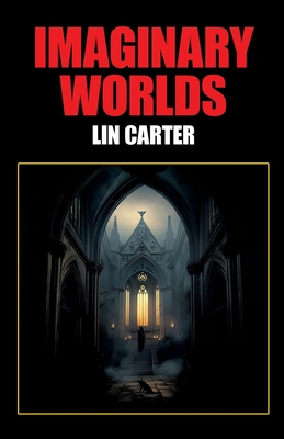 Imaginary Worlds 1479477680 Book Cover