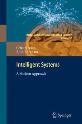 Intelligent Systems: A Modern Approach 3642210031 Book Cover