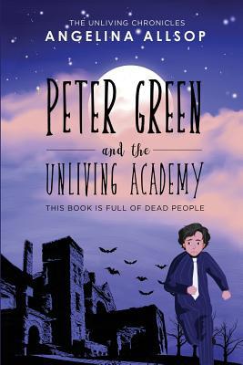Peter Green and the Unliving Academy: This Book... 1631610643 Book Cover