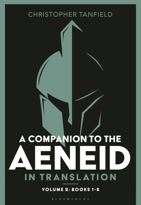 A Companion to the Aeneid in Translation: Volum... 1350157112 Book Cover