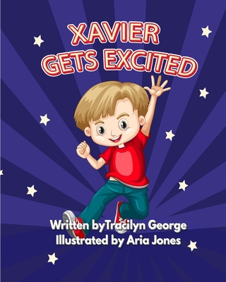 Xavier Gets Excited 1990153356 Book Cover