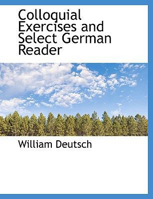 Colloquial Exercises and Select German Reader [Large Print] 1116896303 Book Cover