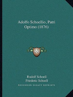 Adolfo Schoellio, Patri Optimo (1876) [Latin] 1165650797 Book Cover