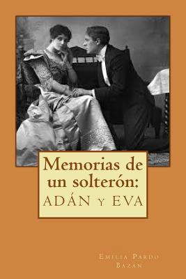 Memorias de un solterón: Adán y Eva [Spanish] 1979379092 Book Cover