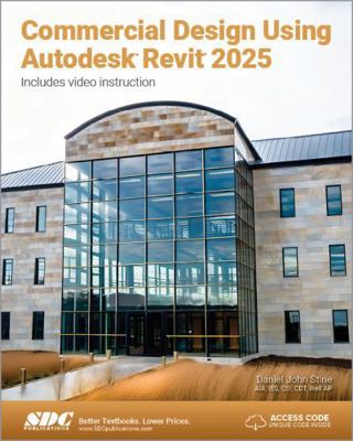 Commercial Design Using Autodesk Revit 2025 1630576611 Book Cover