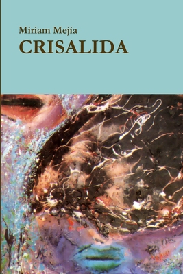 Crisalida [Spanish] 1105638227 Book Cover