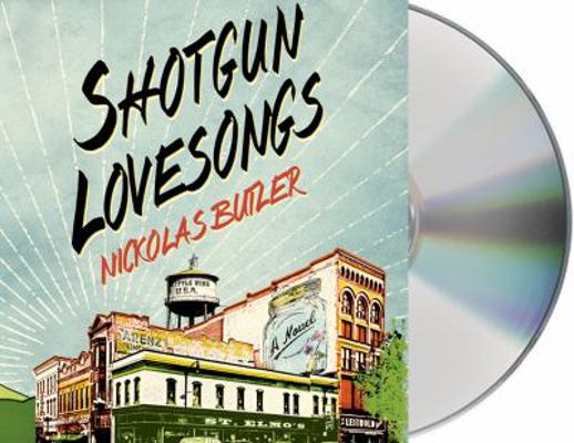 Shotgun Lovesongs 1427236356 Book Cover