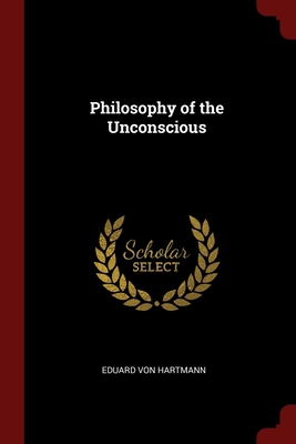 Philosophy of the Unconscious 1296686256 Book Cover