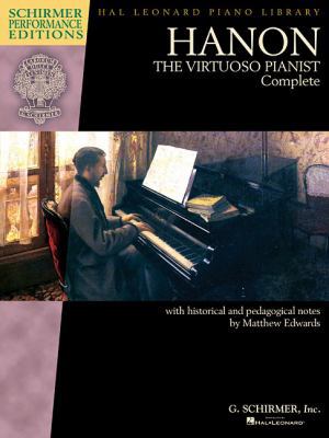 Hanon: The Virtuoso Pianist Complete - New Edition 1480367370 Book Cover