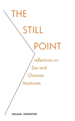 The Still Point: Reflections on Zen and Christi... B0039DVFYU Book Cover