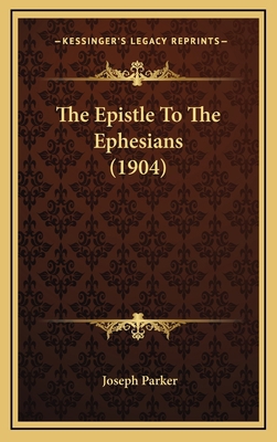 The Epistle to the Ephesians (1904) 1164320998 Book Cover