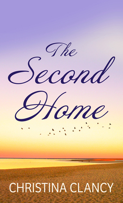 The Second Home [Large Print] 1432892932 Book Cover