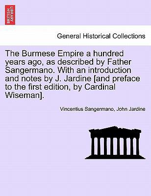 The Burmese Empire a Hundred Years Ago, as Desc... 124115788X Book Cover