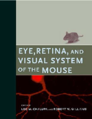 Eye, Retina, and Visual System of the Mouse 026203381X Book Cover