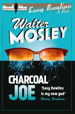 Charcoal Joe: The Latest Easy Rawlins Mystery (... 1474604528 Book Cover