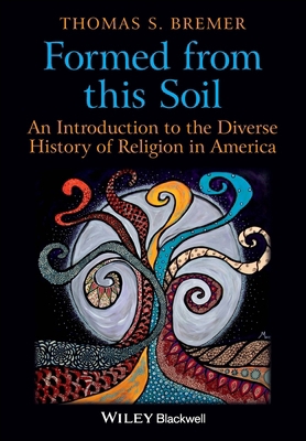 Formed from This Soil: An Introduction to the D... 1405189266 Book Cover