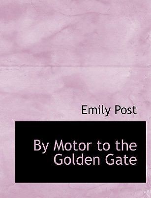 By Motor to the Golden Gate [Large Print] 1116674580 Book Cover