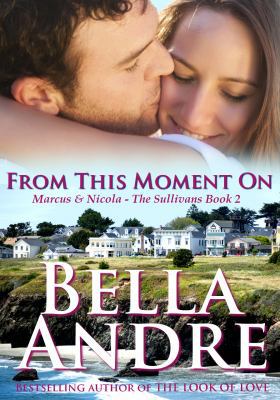 From This Moment On: The Sullivans, Book 2 0983720282 Book Cover