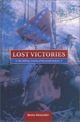 Lost Victories: The Military Genius of Stonewal... 0781810361 Book Cover