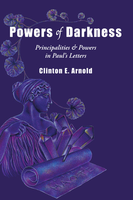 Powers of Darkness: Principalities Powers in Pa... 0830813365 Book Cover