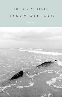 The Sea at Truro: Poems 0307959775 Book Cover