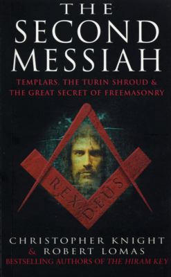 The Second Messiah: Templars, the Turin Shroud ... 0099227320 Book Cover