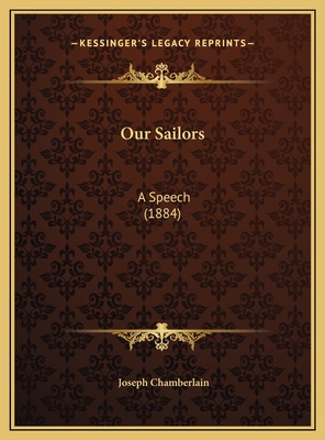 Our Sailors: A Speech (1884) 1169594255 Book Cover
